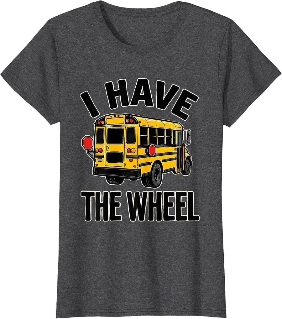 Women's I Have The Wheel Funny School Bus Driver Gift Toddler T-Shirt - Dark Heather Grey