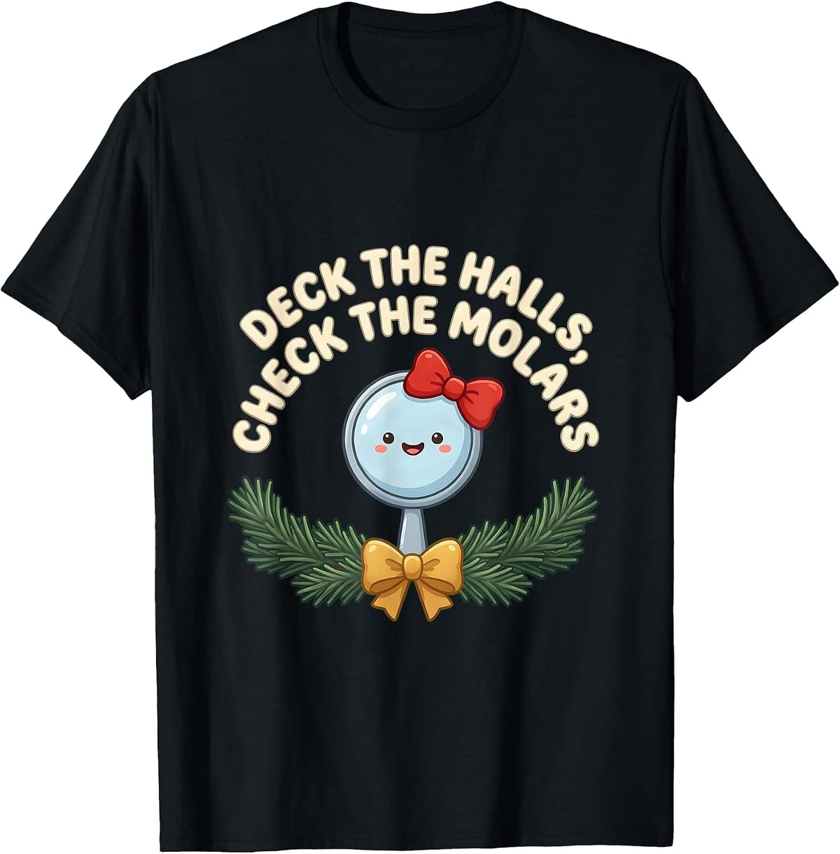 Men's Deck The Halls Check The Molars Cute Kawaii Dentist T-Shirt - Black