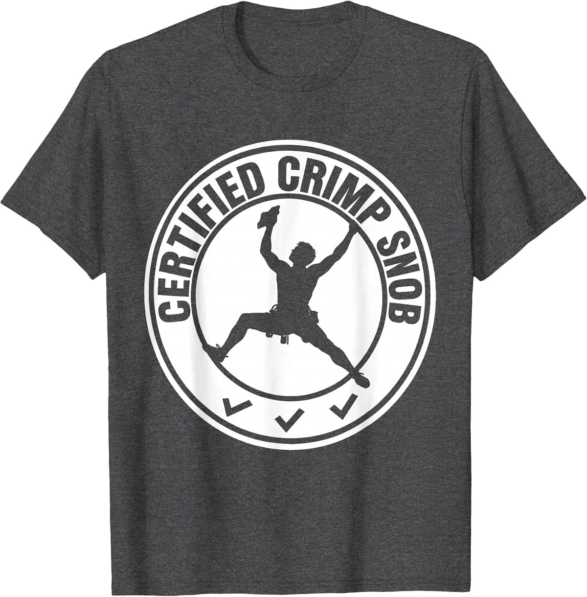 Certified Crimp Snob Funny Rock Climbing Bouldering T-Shirt - Dark Heather Grey
