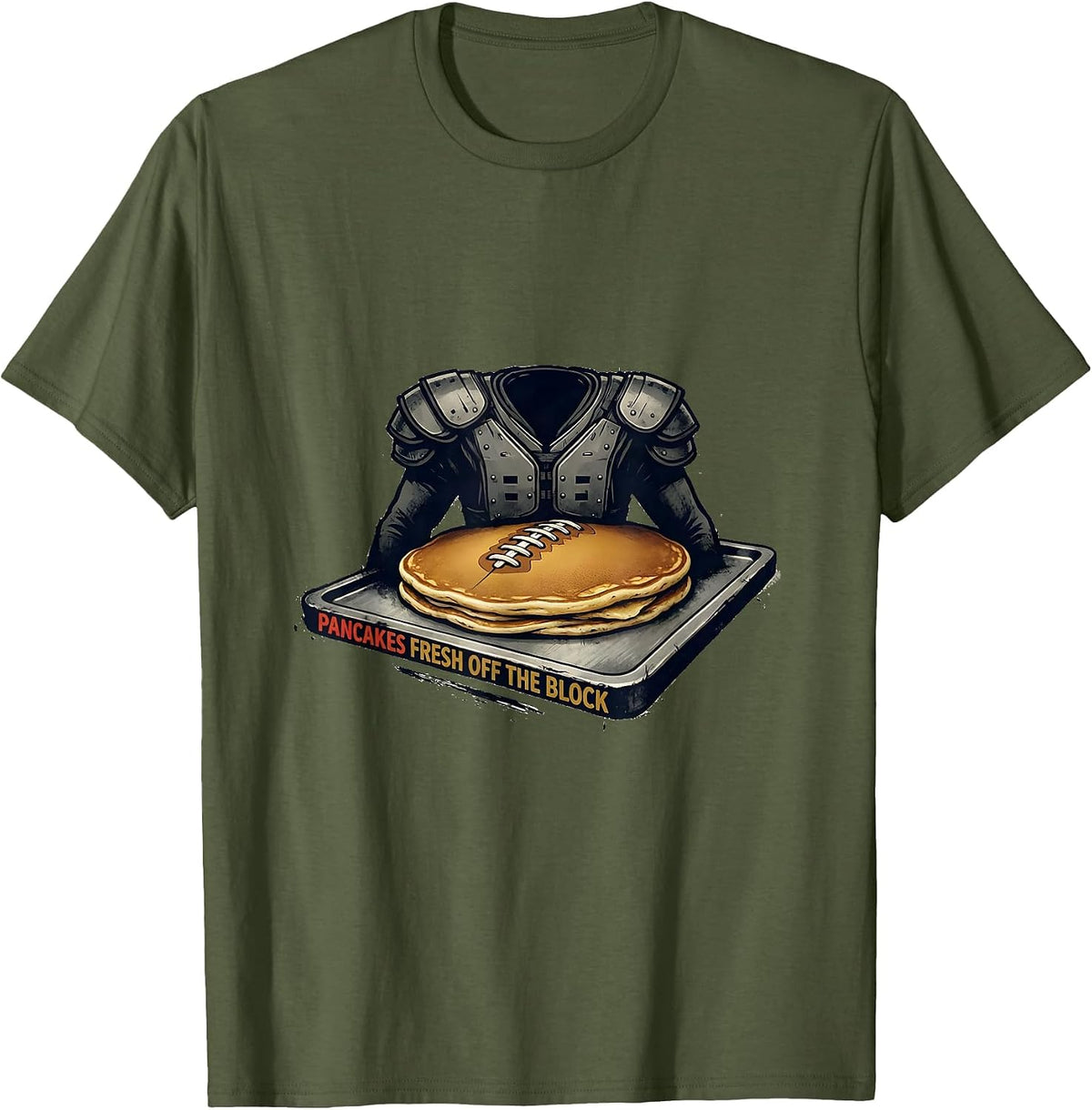 Men's Pancakes Fresh Off The Block Funny Football Lineman T-Shirt - Olive Green
