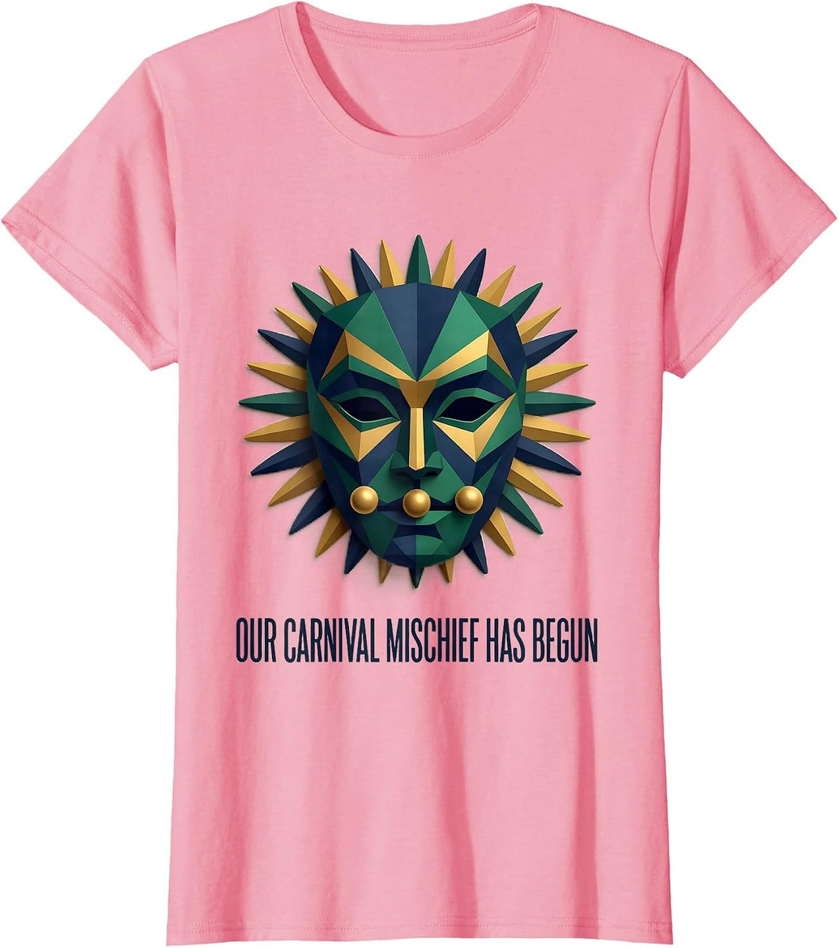 Women's Our Carnival Mischief Has Begun Art Deco Mardi Gras Party T-Shirt - Pink