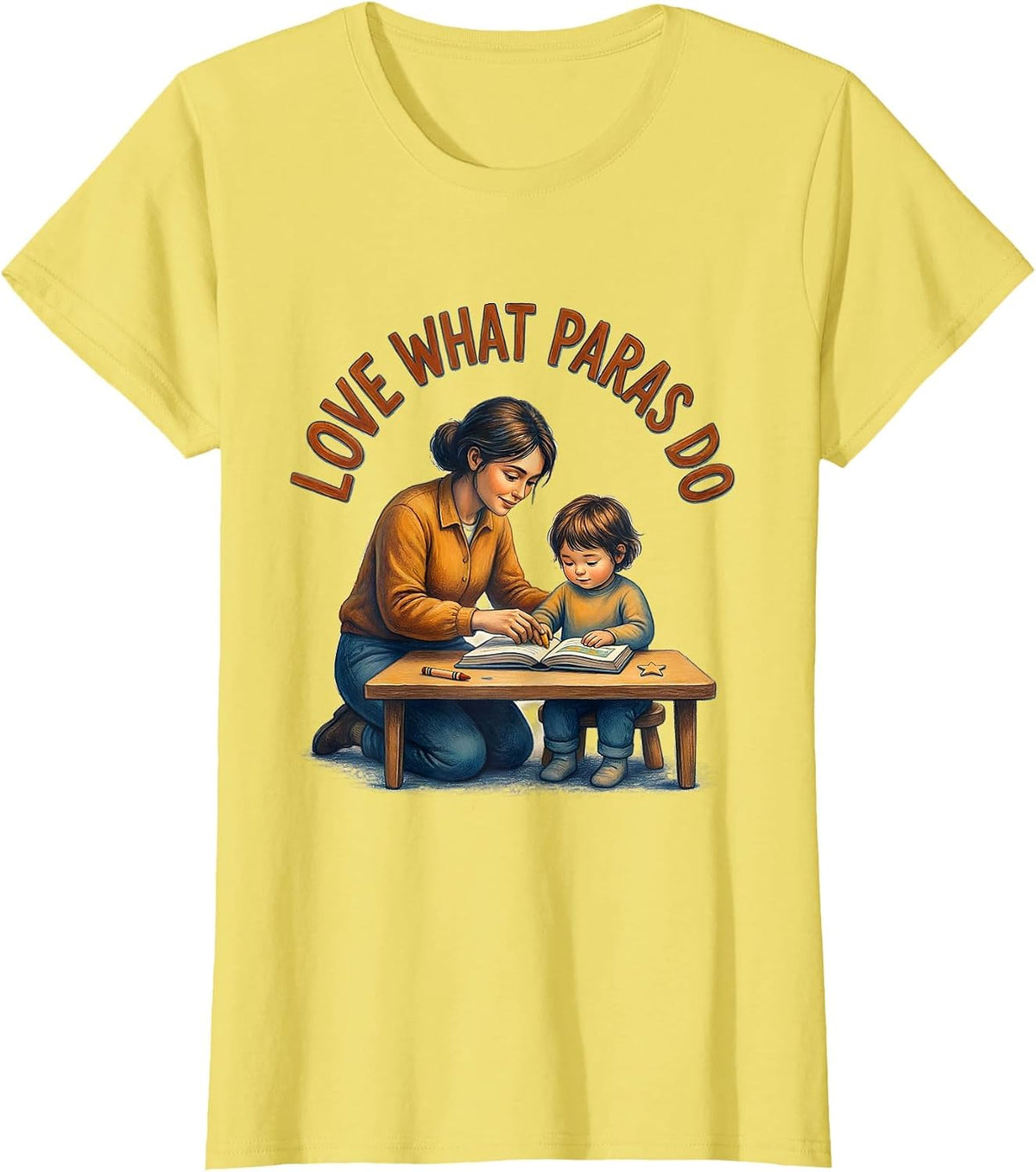 Love What Paras Do Paraprofessional Design T-Shirt - Lemon Yellow