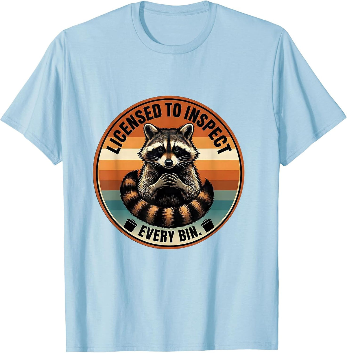Men's Licensed To Inspect Every Bin Funny Raccoon Meme Humor T-Shirt - Baby Blue