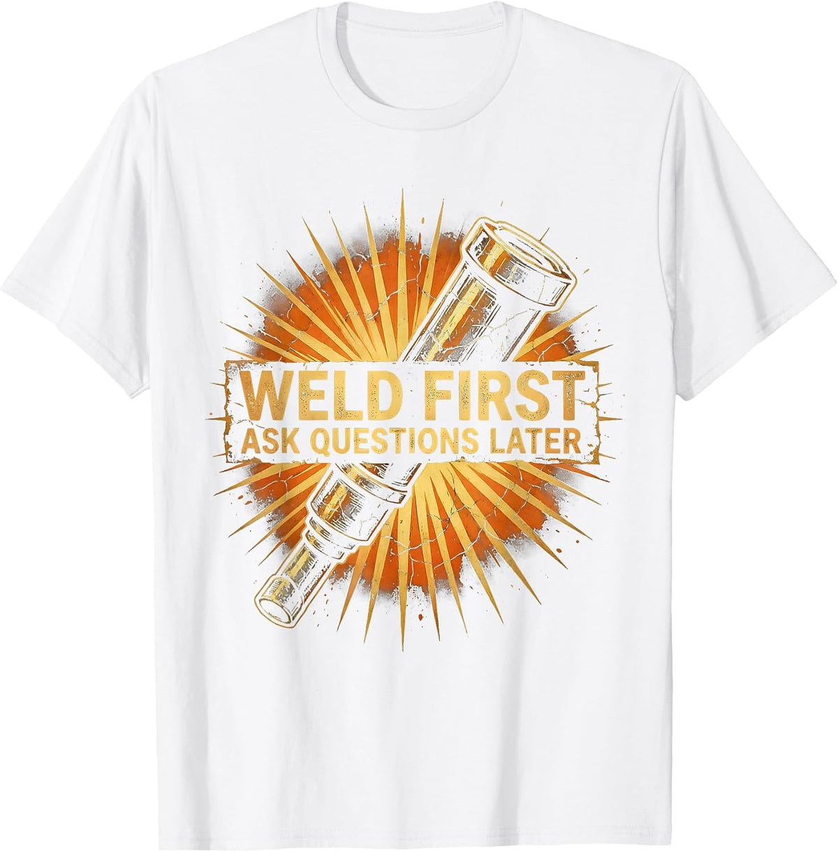Men's Weld First Ask Questions Later Welder Design T-Shirt - White