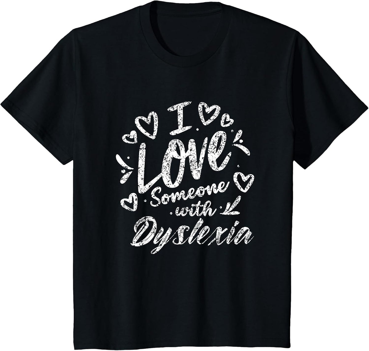 I Love Someone with Dyslexia Awareness Dyslexia T-Shirt - Black