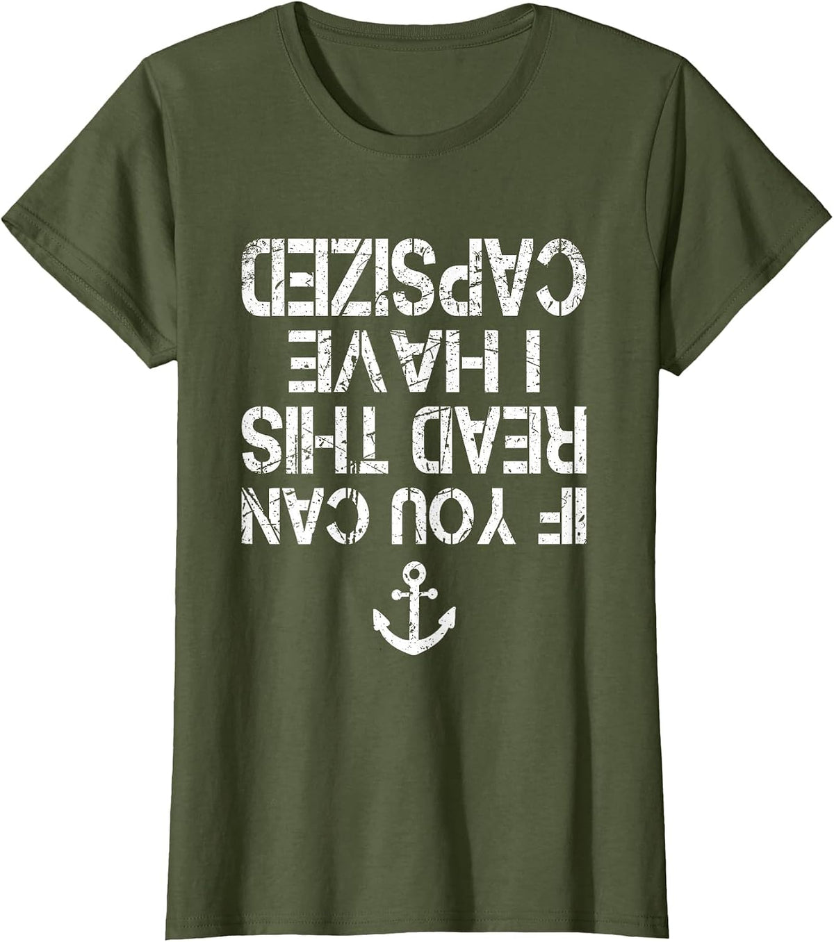 Funny Canoe Kayaking If You Can Read This I Have Capsized T-Shirt - Olive Green