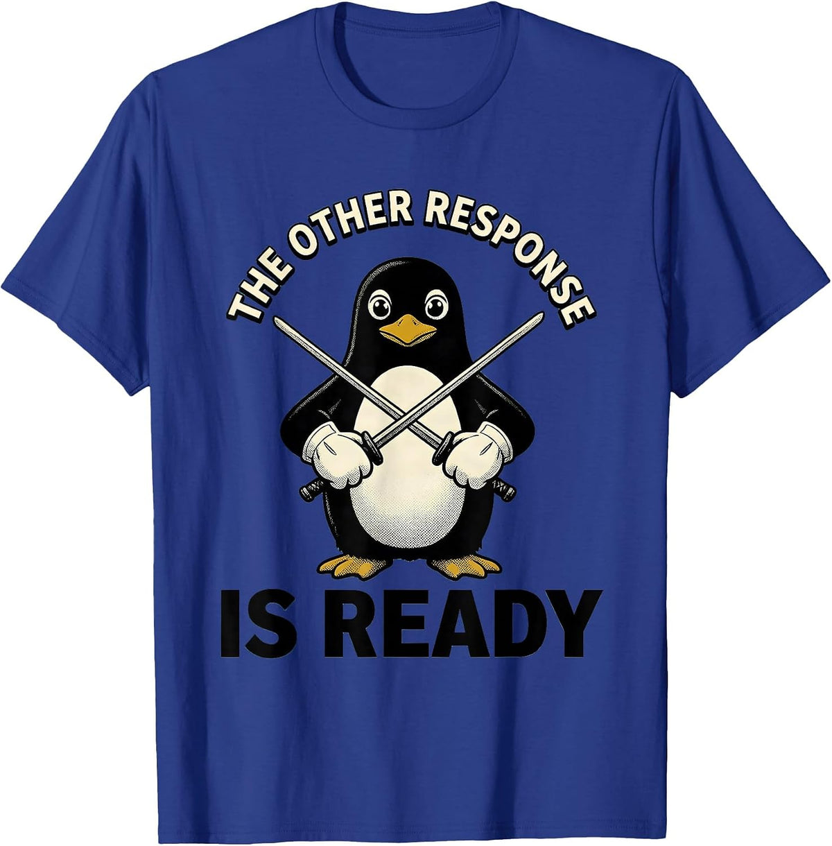 Men's The Other Response Is Ready Retro Cartoon Penguin Martial T-Shirt - Royal Blue