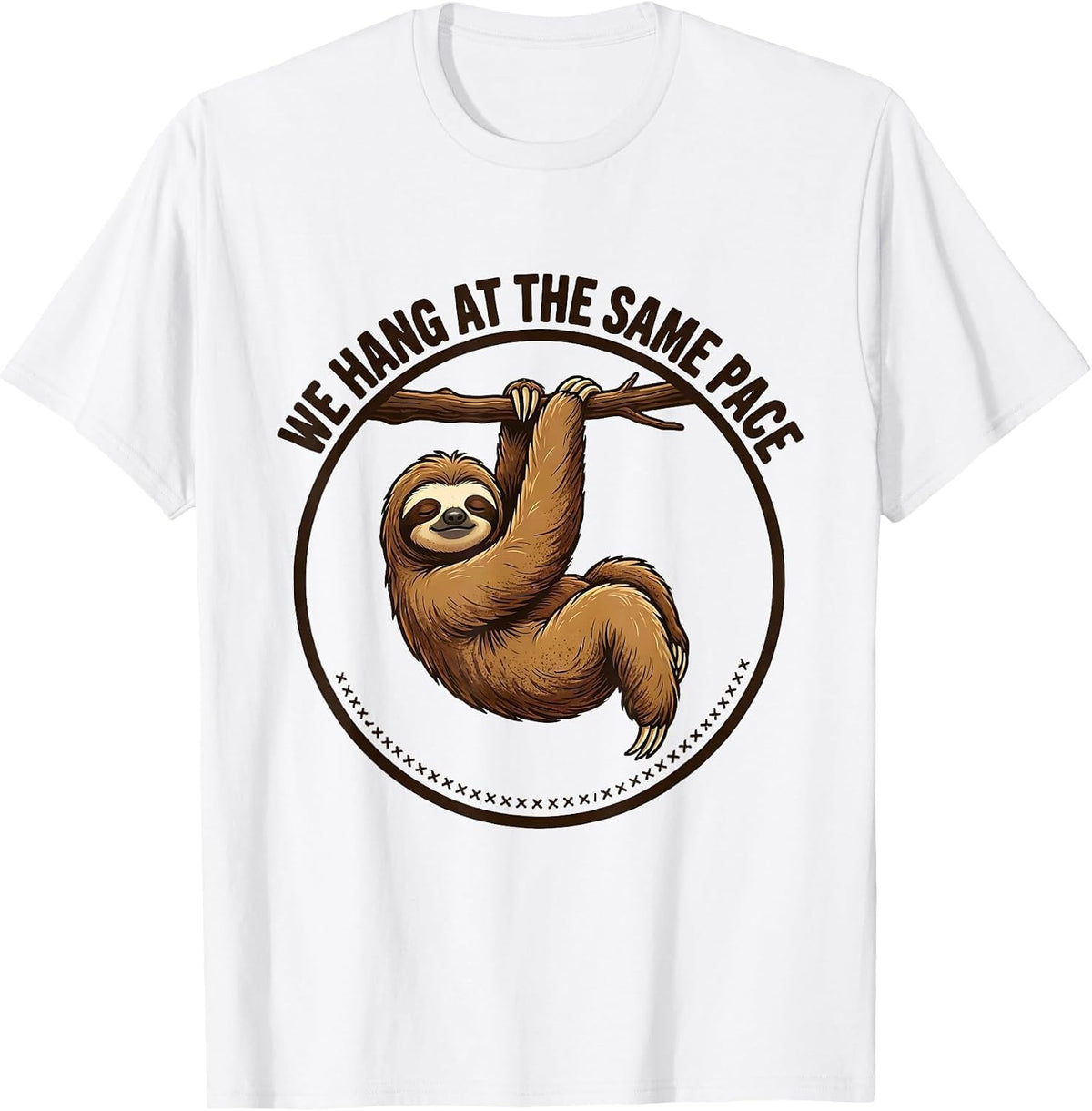 Men's We Hang At The Same Pace Funny Sloth Animal Lover Humor T-Shirt - White