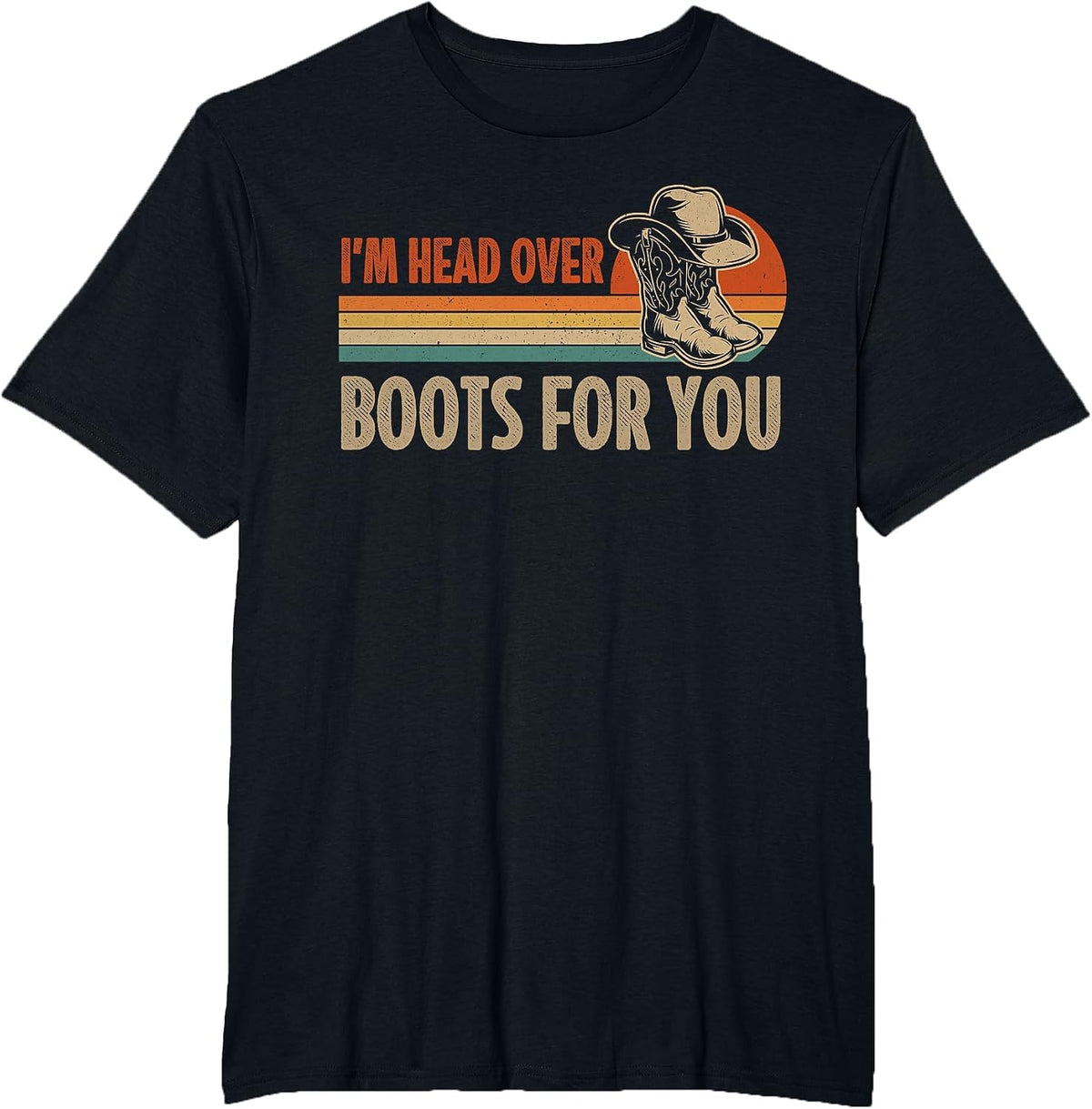 I'm Head Over Boots for You Vintage Cowboy Hat Country Music T-Shirt - Black