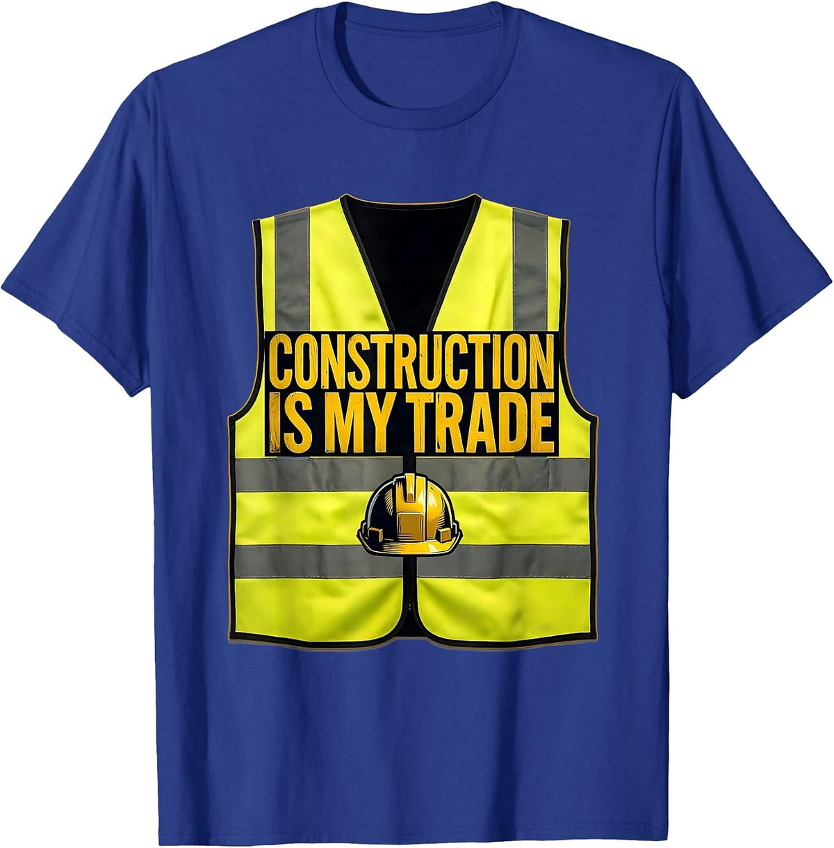 Construction Is My Trade Wood Type Letterpress Trade Worker T-Shirt - Royal Blue
