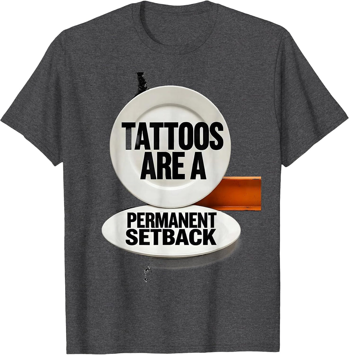 Tattoos Are A Permanent Setback Funny Tattoo Owner Sarcastic T-Shirt - Dark Heather Grey