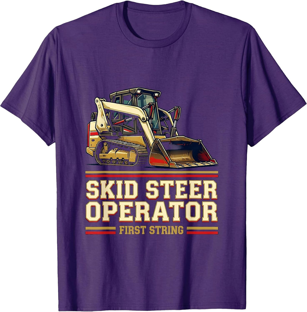 Men's Skid Steer Operator, First String Sports Heavy Equipment T-Shirt - Purple