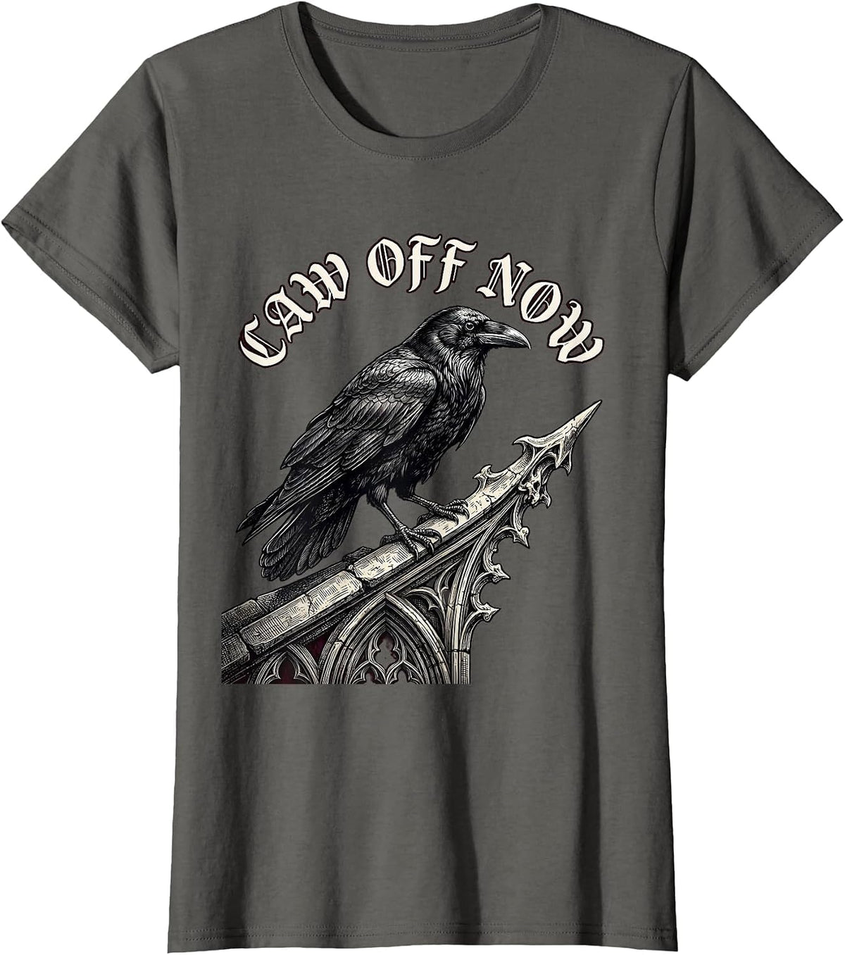Women's Caw Off Now Gothic Dark Humor Crow Halloween Gag Gift T-Shirt - Asphalt Grey