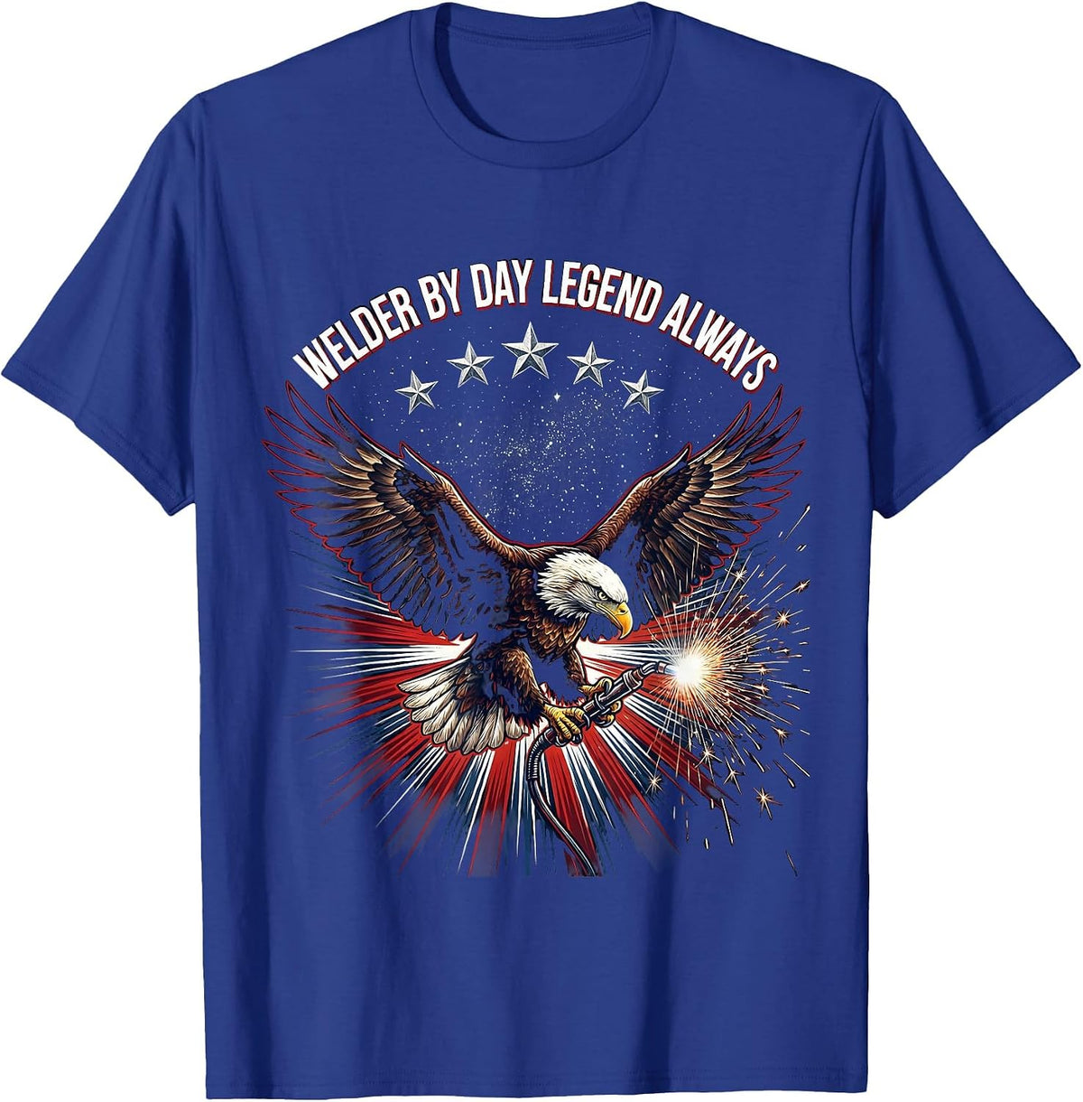 Welder By Day Legend Always Welding Design T-Shirt - Royal Blue