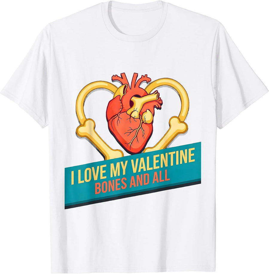 Men's I Love My Valentine, Bones And All Gothic Skeleton Romance T-Shirt - White