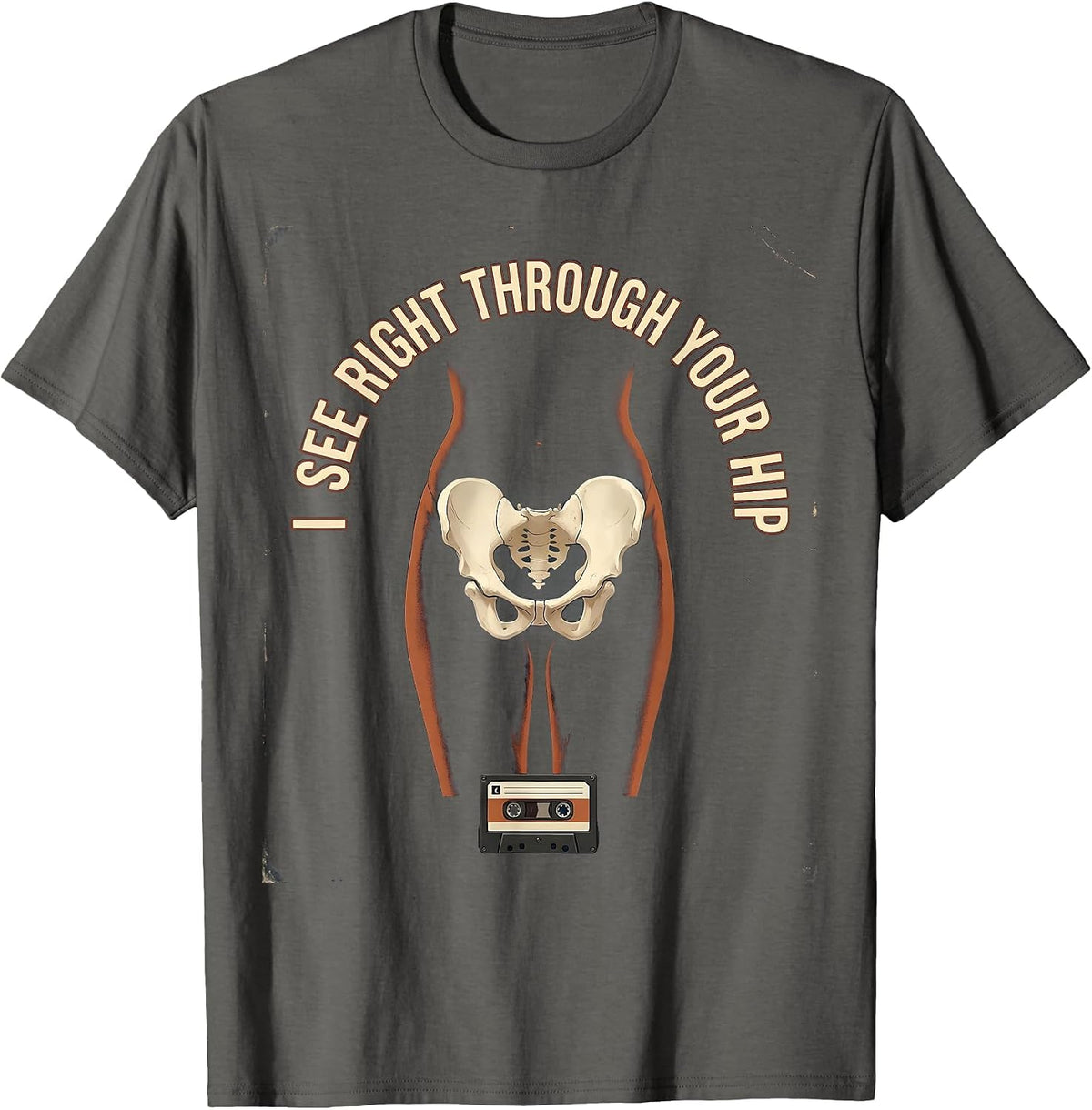 I See Right Through Your Hip Vintage Radiology Tech Humor T-Shirt - Asphalt Grey