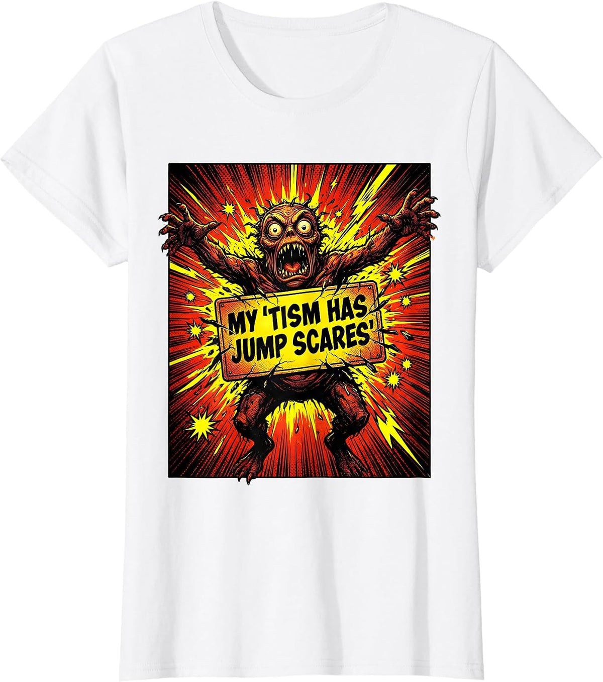 My 'Tism Has Jump Scares Funny Neurodiversity Meme Autistic T-Shirt - White