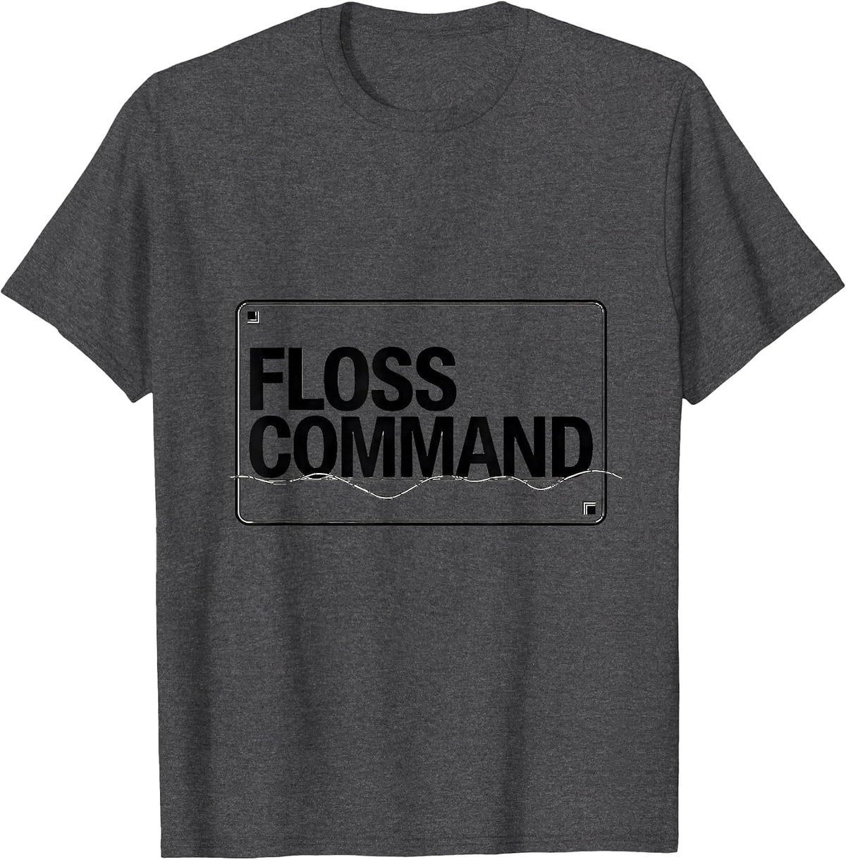 Floss Command Funny Dental Hygienist RDH Dentist Assistant T-Shirt - Dark Heather Grey