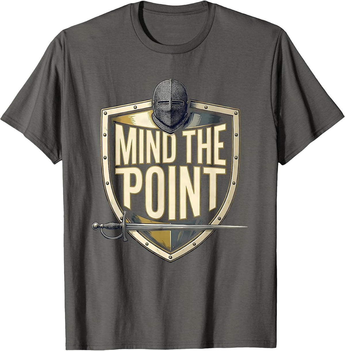 Mind The Point Funny Fencing Sport Fan Novelty Gift T-Shirt - Asphalt Grey