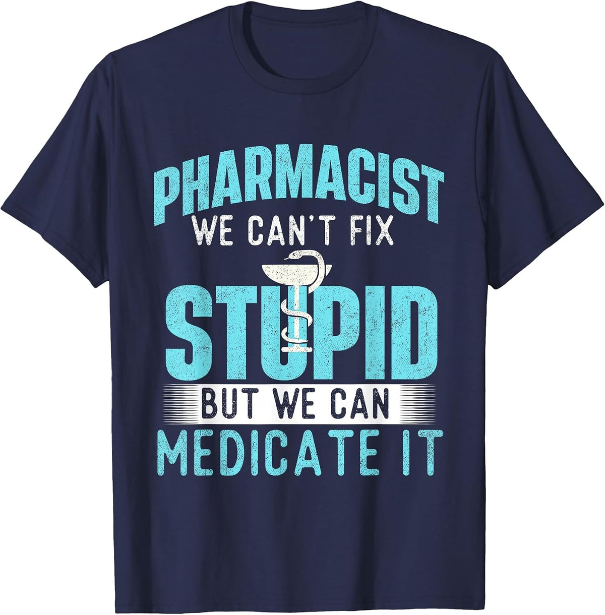 We Can Medicate It - Pharmacist Pharmacy Technician Medicine T-Shirt - Navy Blue