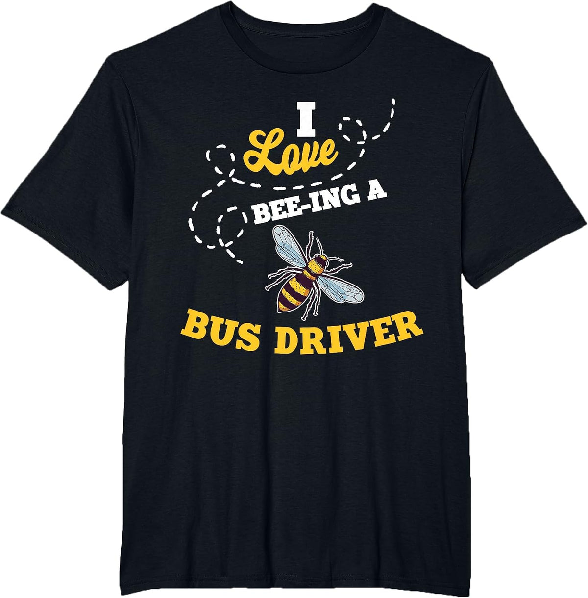 I Love Bee-Ing A Bus Driver Honey Bee Job Profession T-Shirt - Black