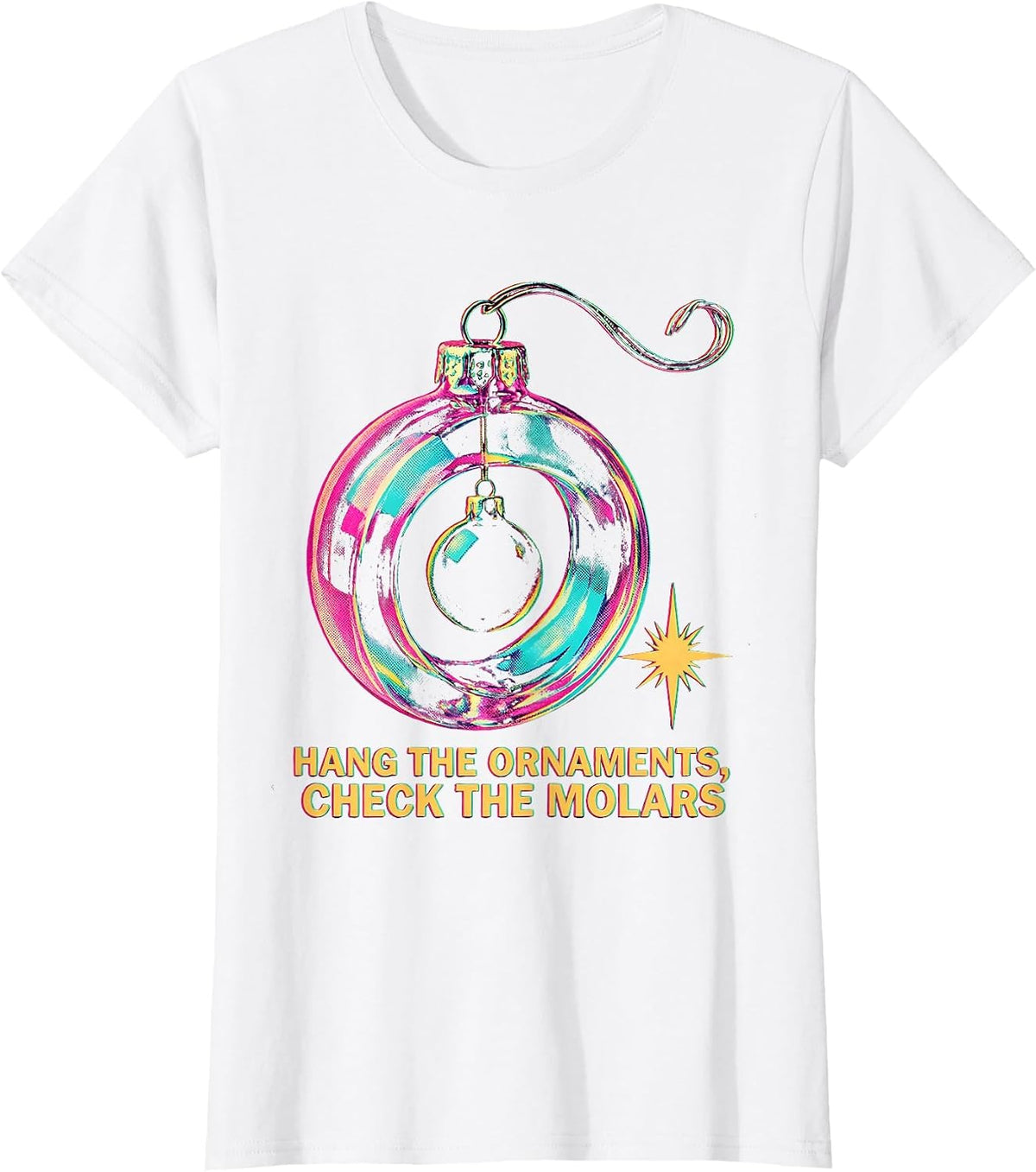 Hang The Ornaments, Check The Molars Funny Dentist Christmas T-Shirt - White