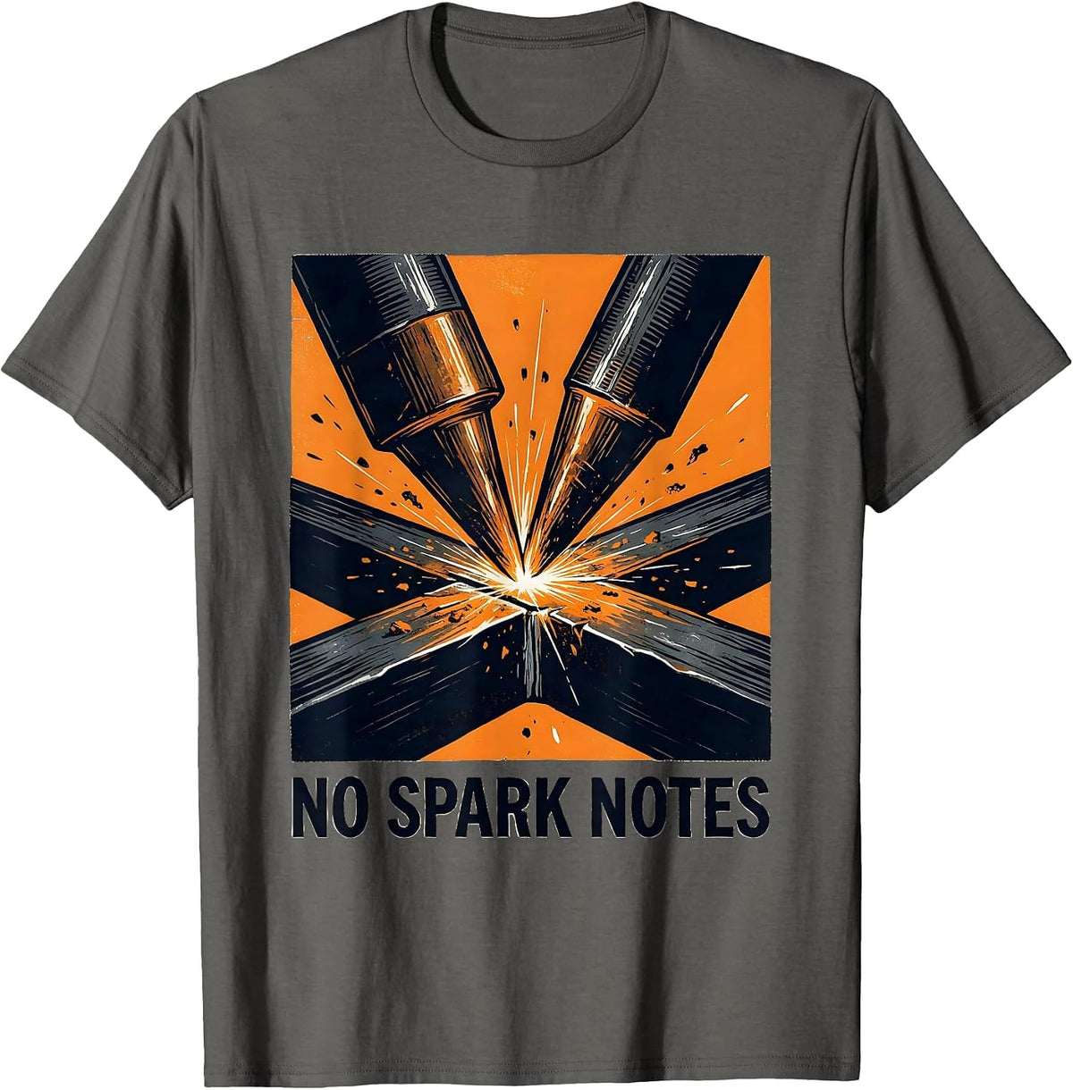 No Spark Notes Funny Welder Metal Worker Trade Pride T-Shirt - Asphalt Grey