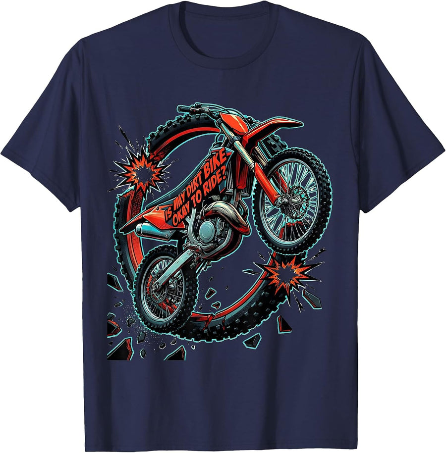 Is My Dirt Bike Okay To Ride Funny Motocross Dirt Bike Rider T-Shirt - Navy Blue