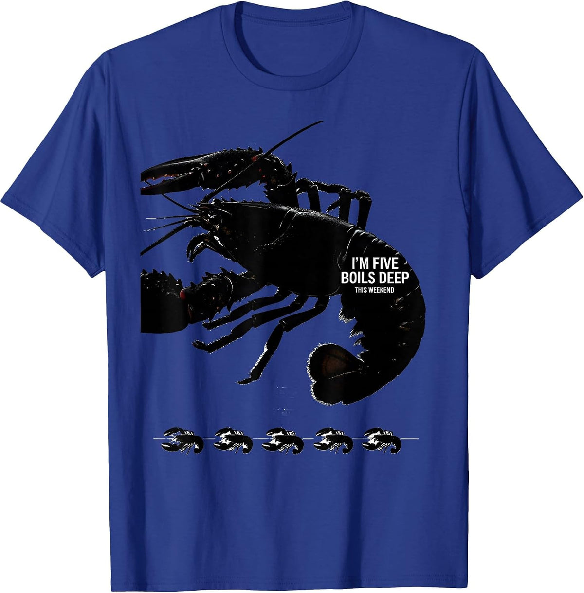 Men's I'm Five Boils Deep This Weekend Funny Mardi Gras Crawfish T-Shirt - Royal Blue