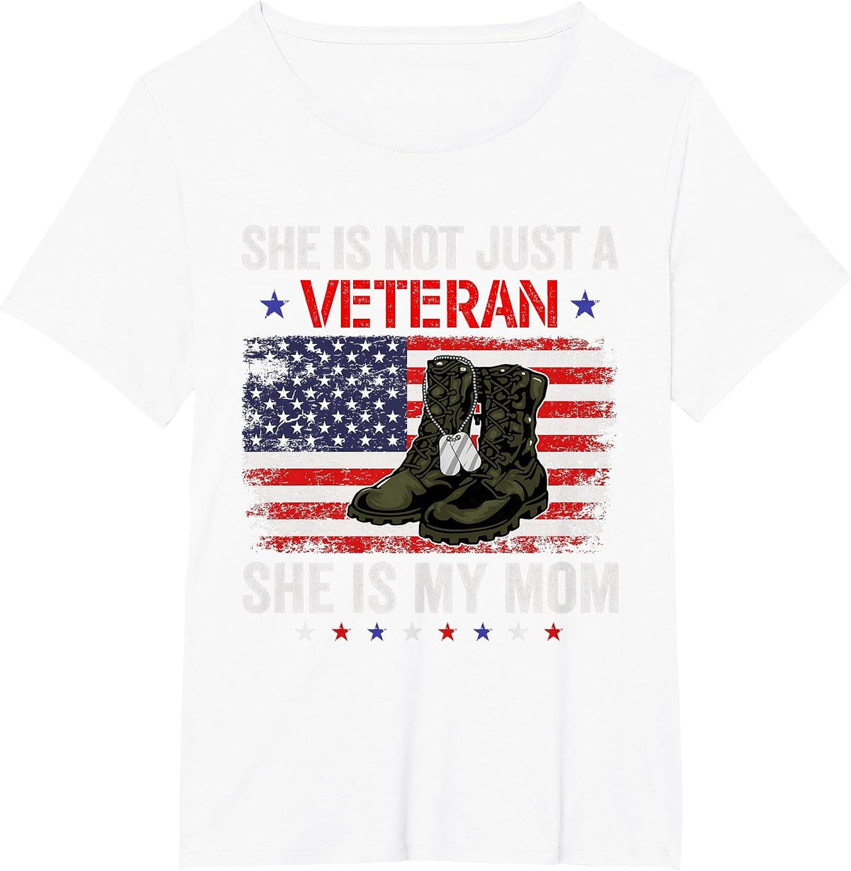 She is Not Just A Veteran My Mom Veterans Day Patriotic T-Shirt - White
