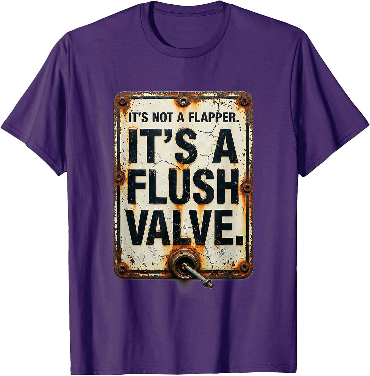 It's Not A Flapper. It's A Flush Valve Funny Plumber T-Shirt - Purple
