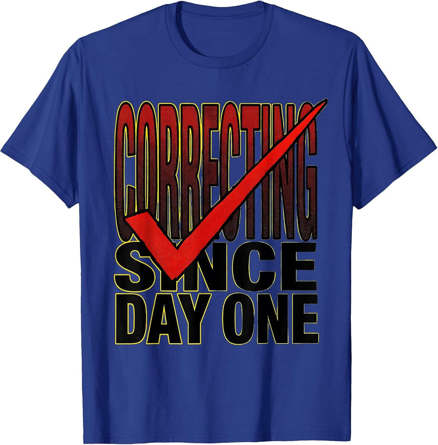 Correcting Since Day One English Teacher Design T-Shirt - Royal Blue