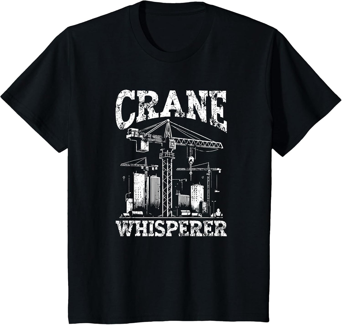 Crane Operator Tower Cranes Drivers Dogman Rigger Funny Joke T-Shirt - Black