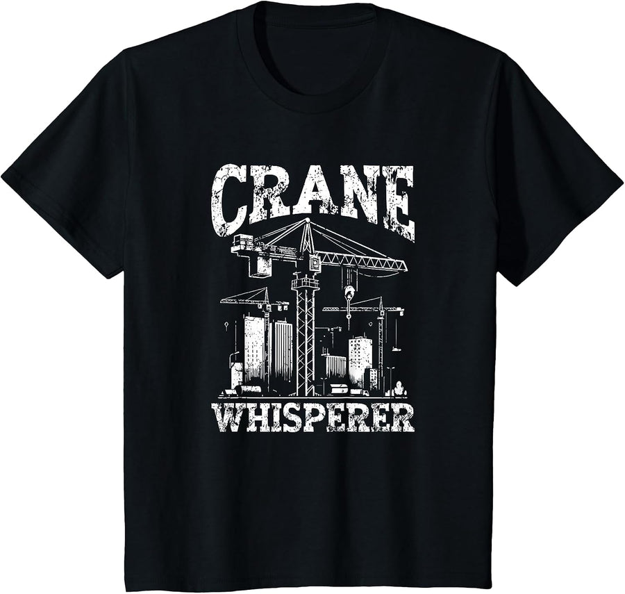 Crane Operator Tower Cranes Drivers Dogman Rigger Funny Joke T-Shirt - Black
