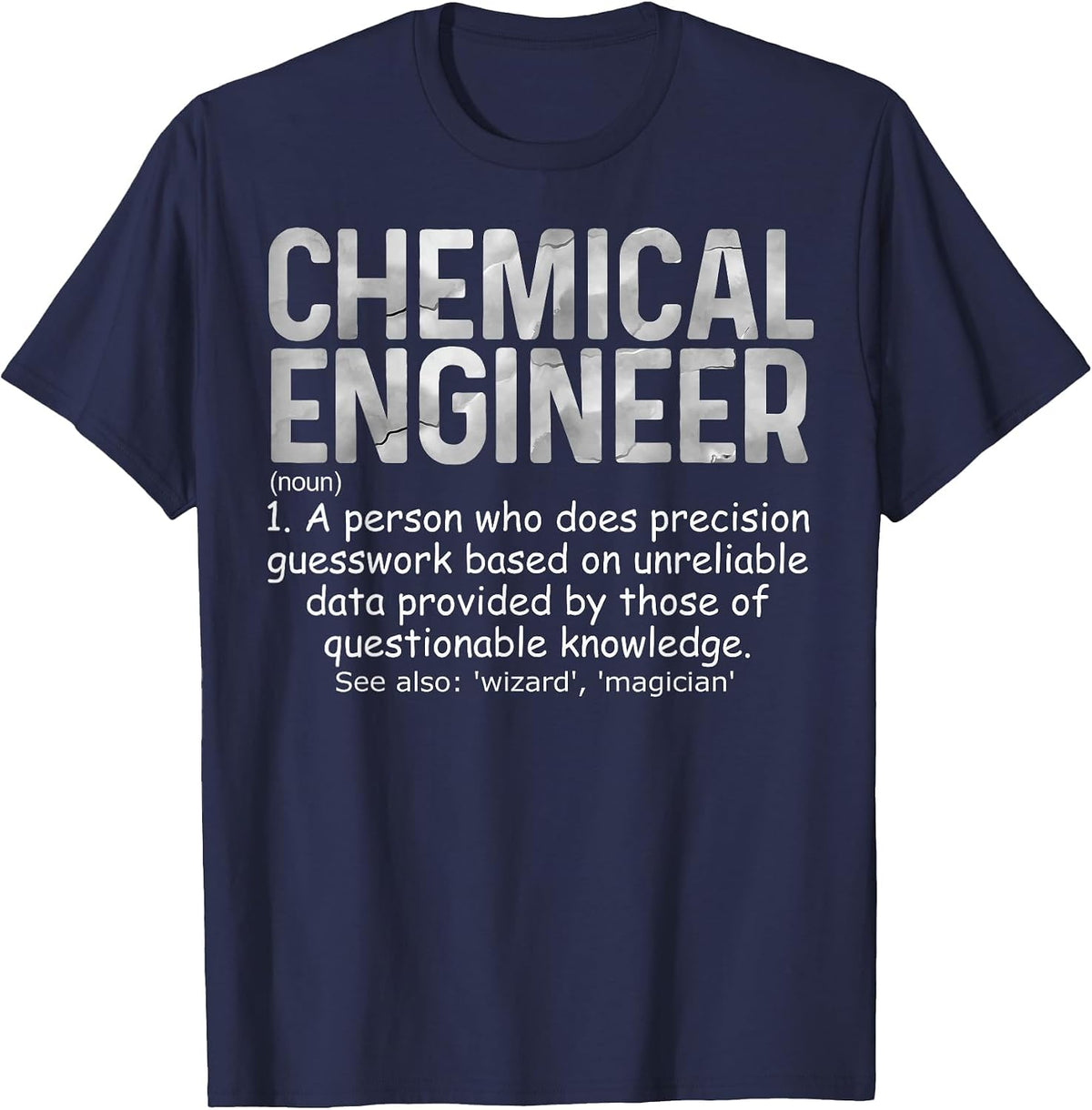 Chemical Engineer Like A Normal Engineer Only Cooler T-Shirt - Navy Blue