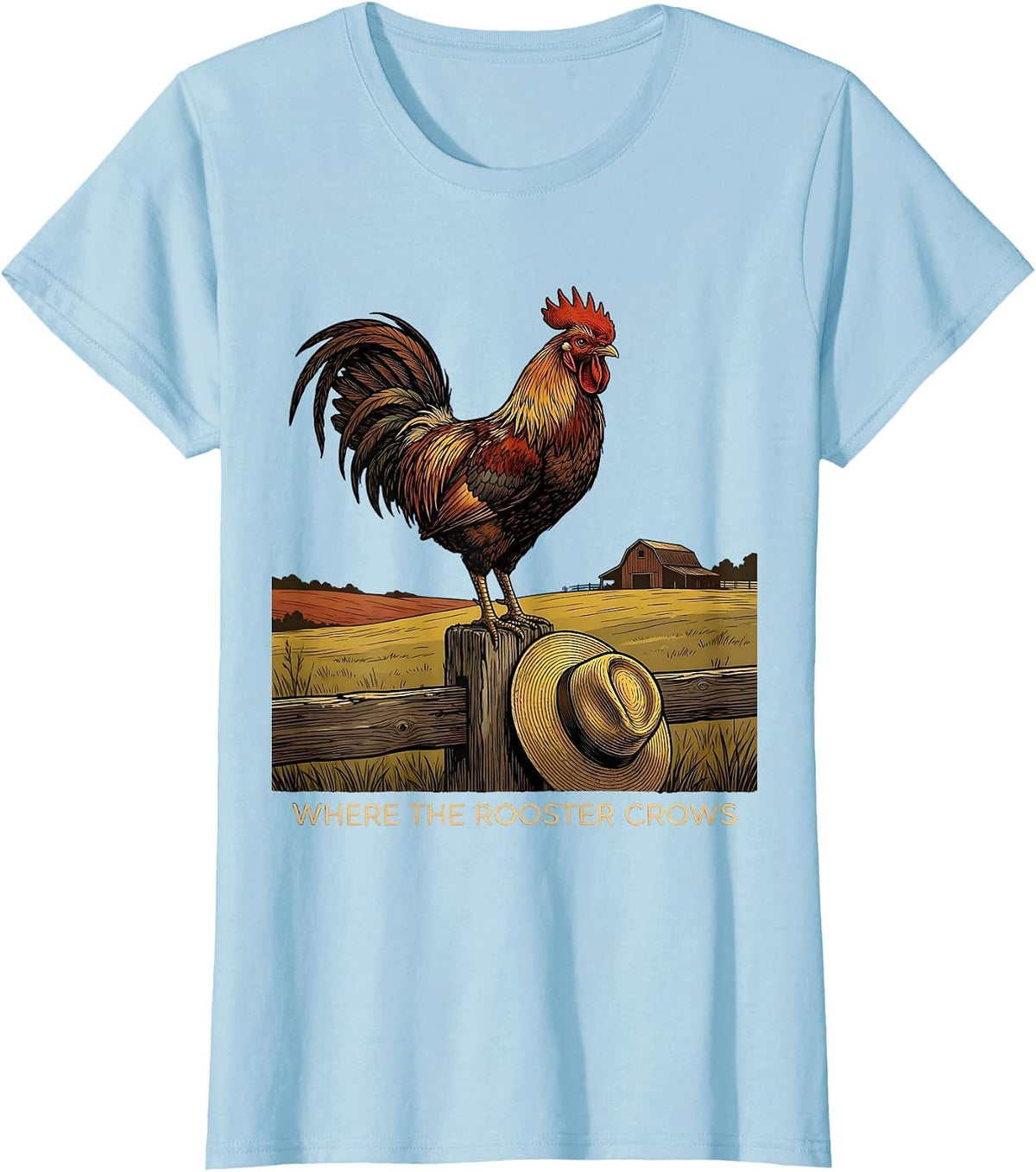 Women's Where the Rooster Crows Country Pride Design T-Shirt - Baby Blue