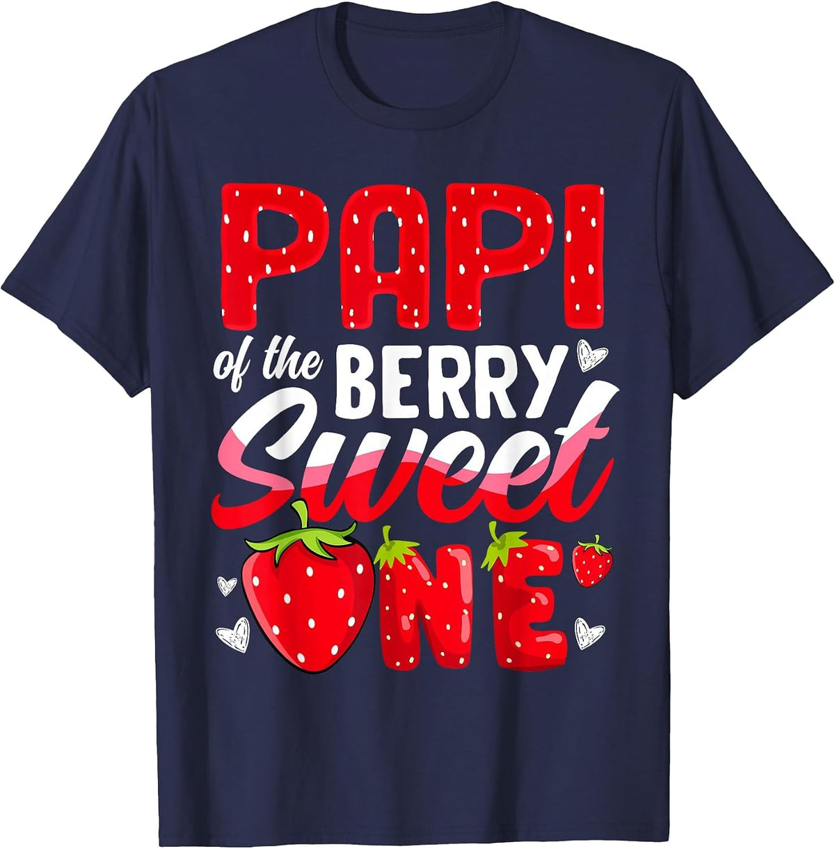 Papi of The Berry Sweet One Strawberry 1st Birthday T-Shirt - Navy Blue