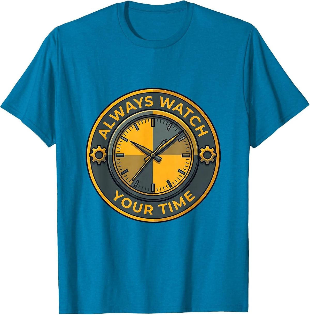 Always Watch Your Time Motivational Watch Design T-Shirt - Sapphire Blue