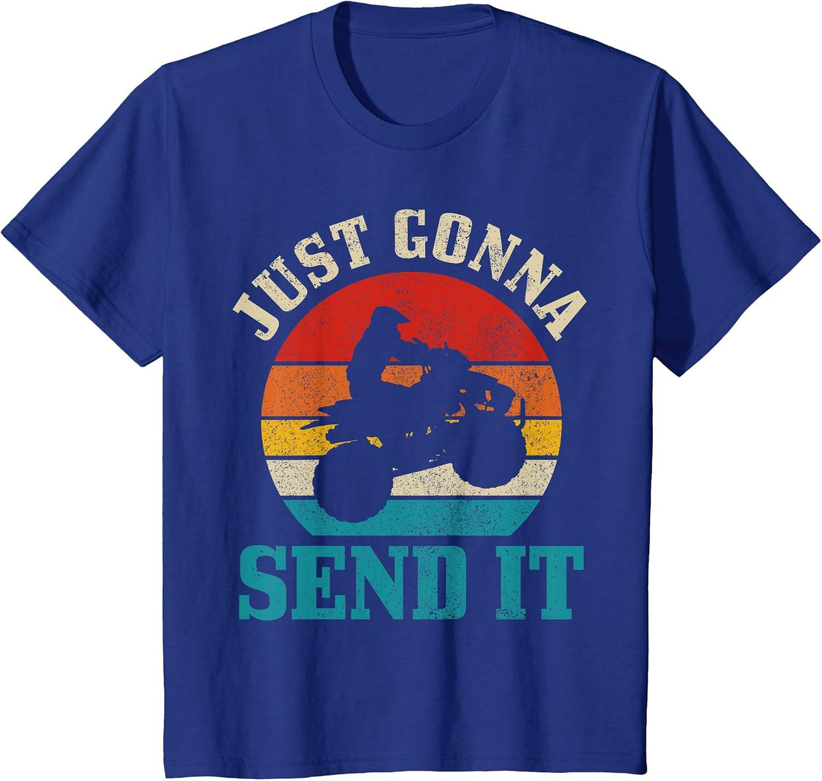 ATV Just Gonna Send It 4 Wheeler Quad Bike Vintage Funny T-Shirt - Royal Blue