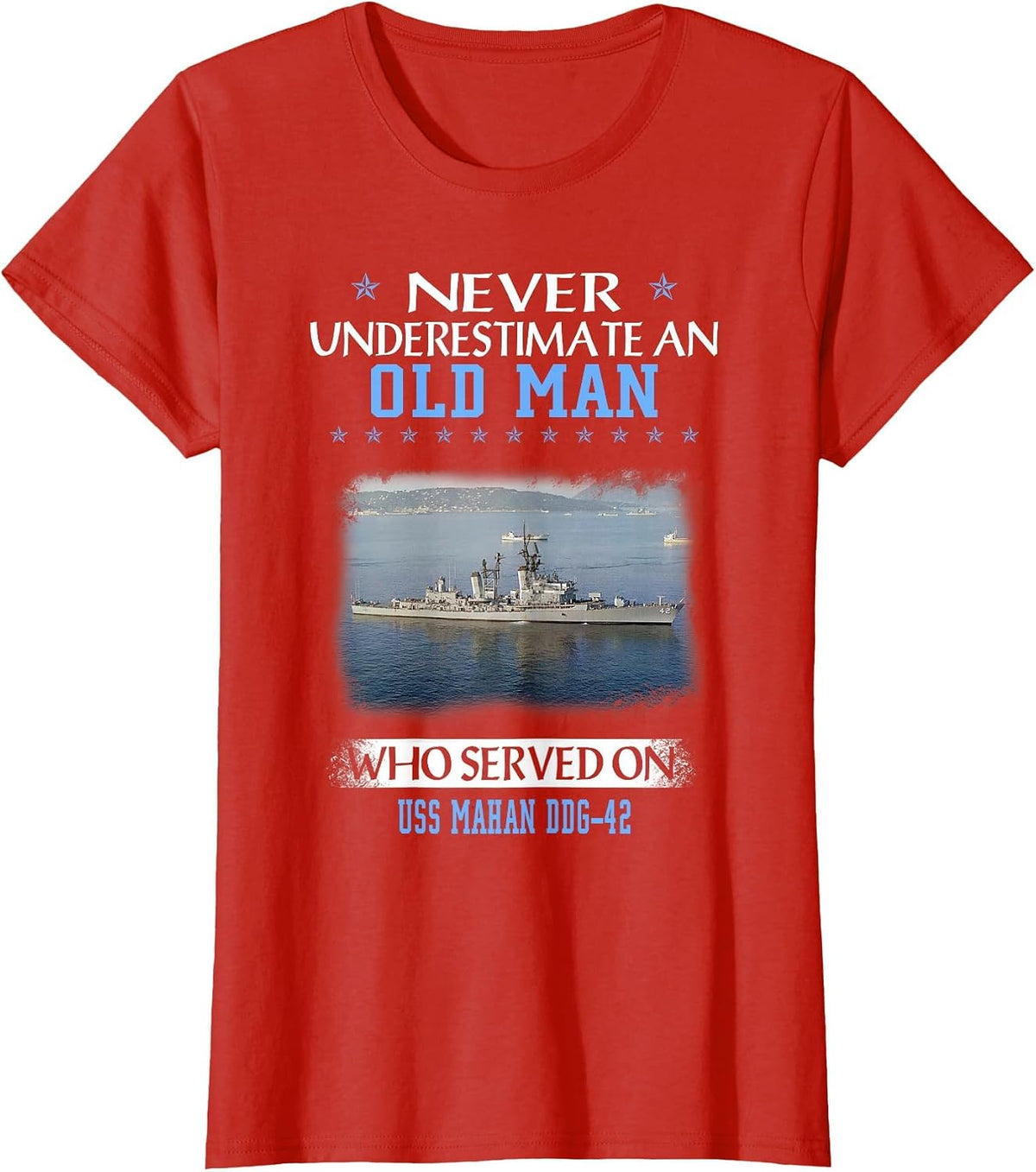 USS Mahan DDG-42 Destroyer Class Veterans Day Father Day T-Shirt - Red