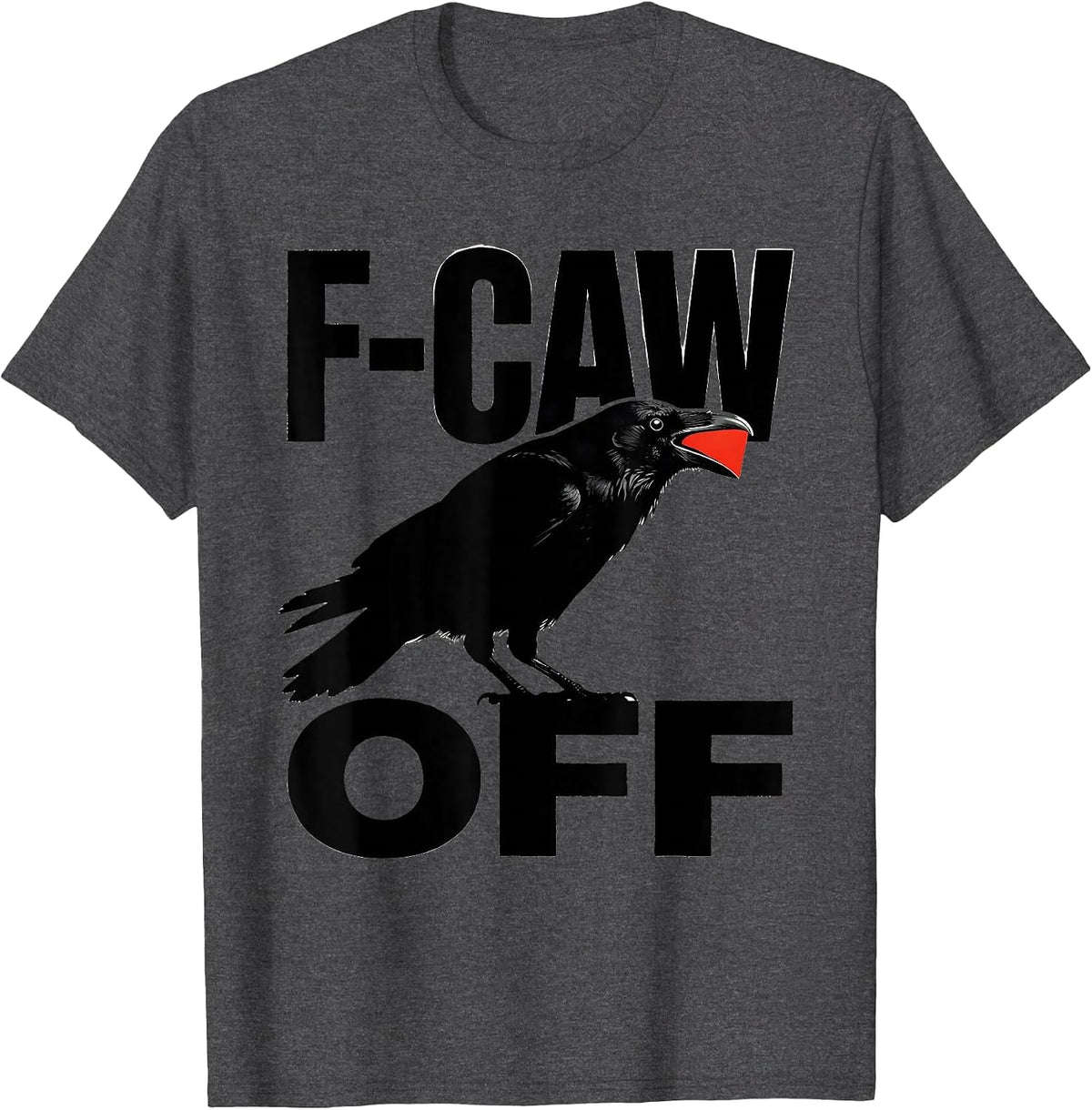 Men's F-Caw-Off Screenprint Crow Shocked Meme Humor T-Shirt - Dark Heather Grey