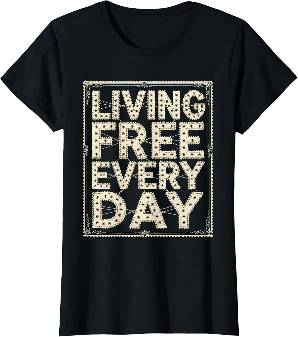 Living Free Every Day Freedom Design T-Shirt - Black