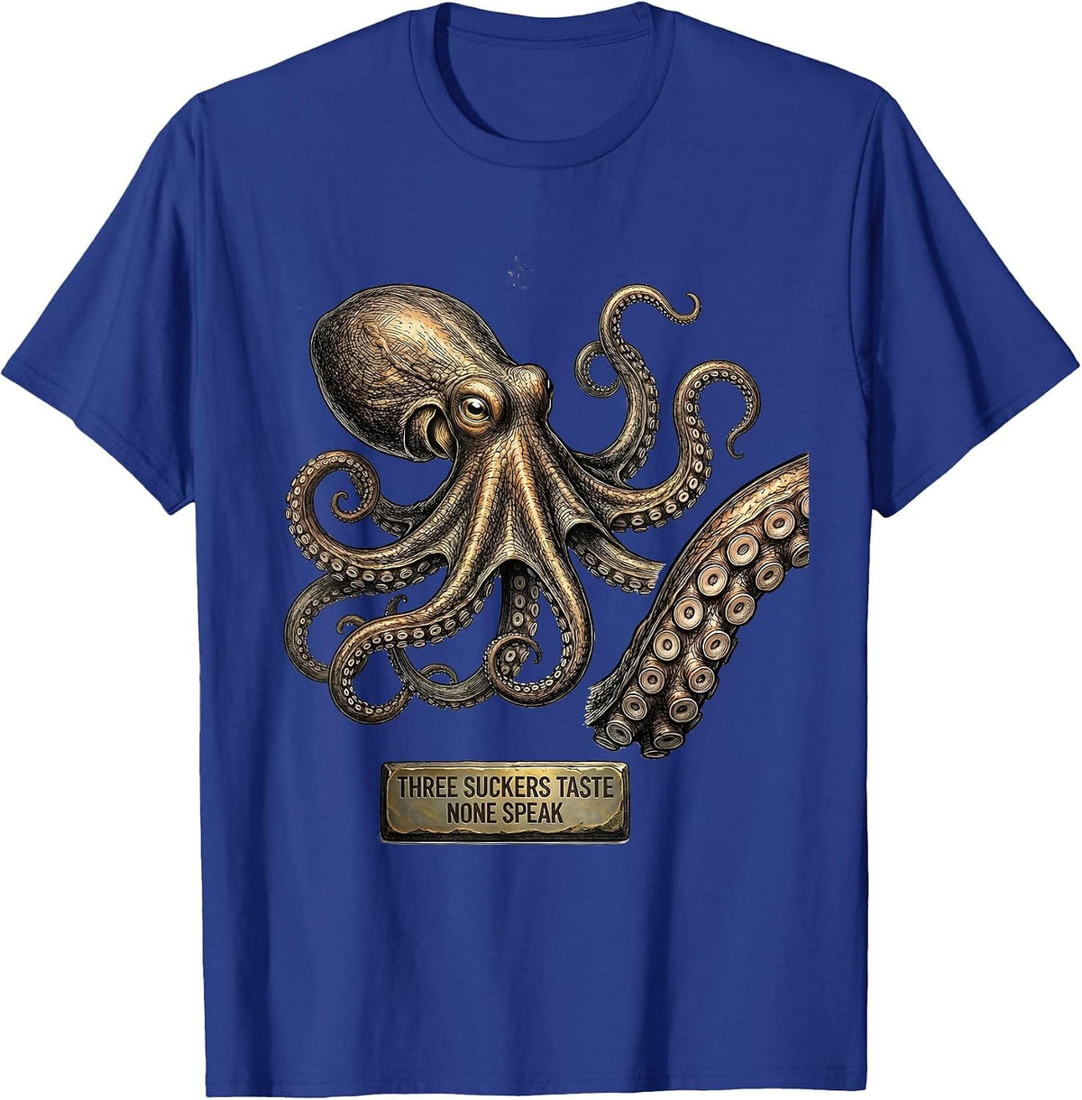 Men's Three Suckers Taste None Speak Octopus Illustration Ocean T-Shirt - Royal Blue