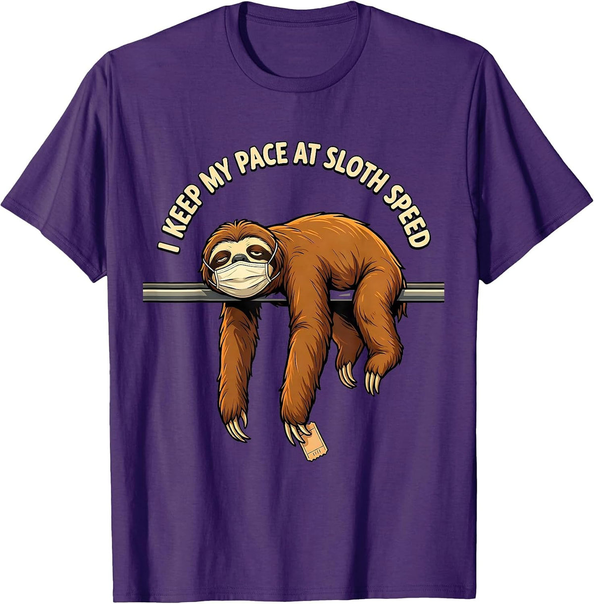 Men's I Keep My Pace At Sloth Speed Funny Sloth Lover Humor T-Shirt - Purple
