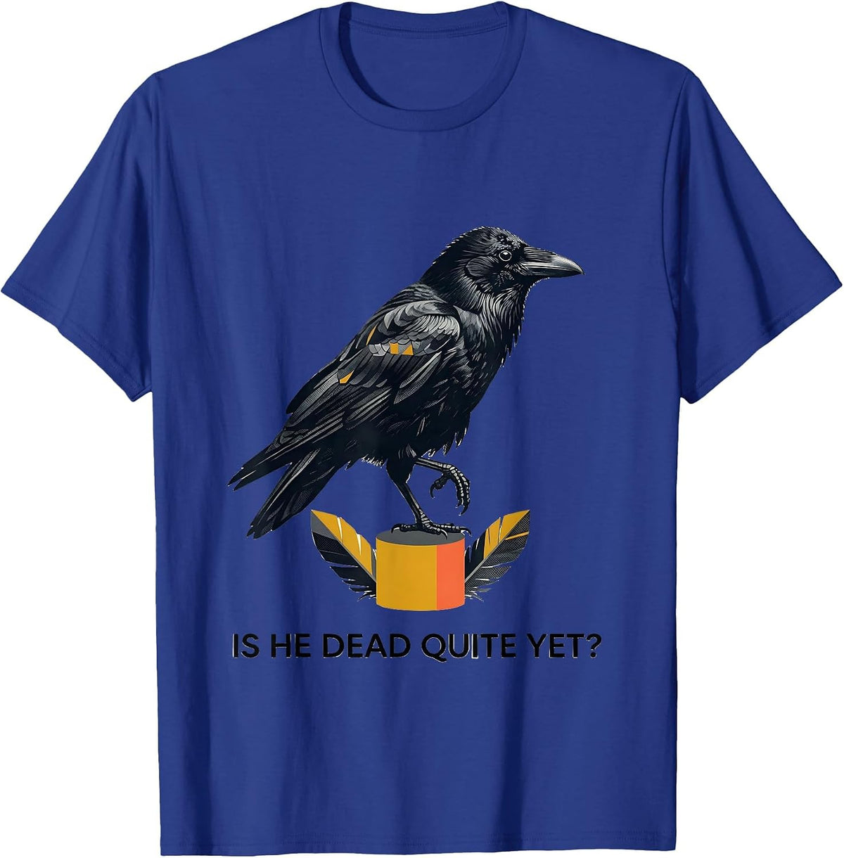 Men's Is He Dead Quite Yet Midcentury Modern Dark Humor Crow T-Shirt - Royal Blue