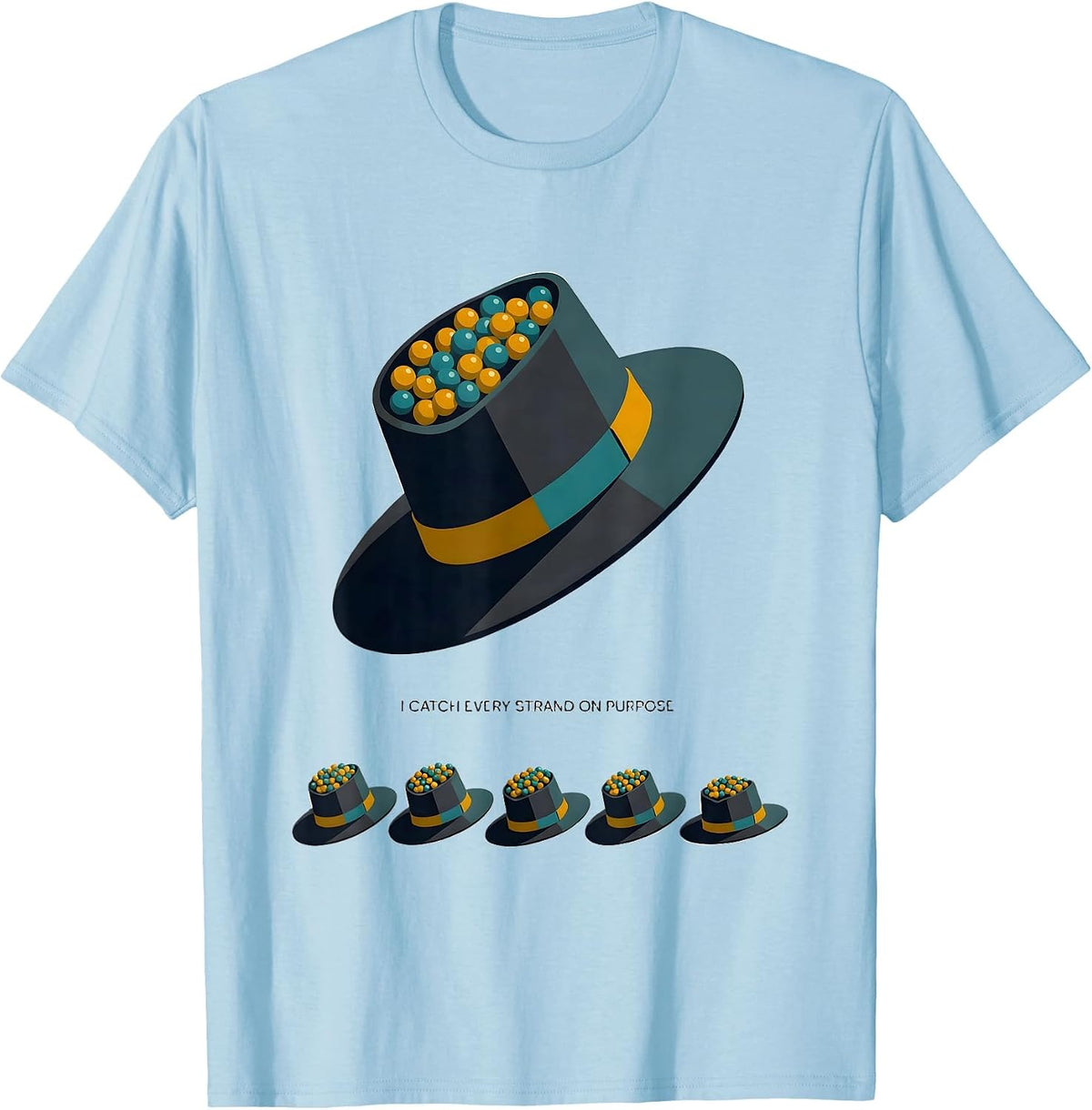 Men's I Catch Every Strand On Purpose Midcentury Modern Mardi Gras T-Shirt - Baby Blue