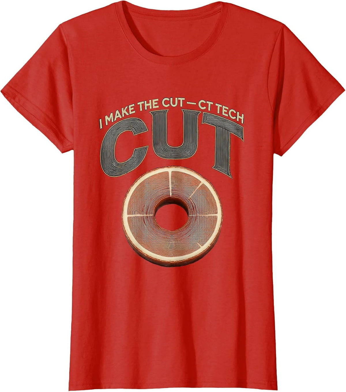 I Make The Cut CT Tech Vintage Radiology Technologist Humor T-Shirt - Red