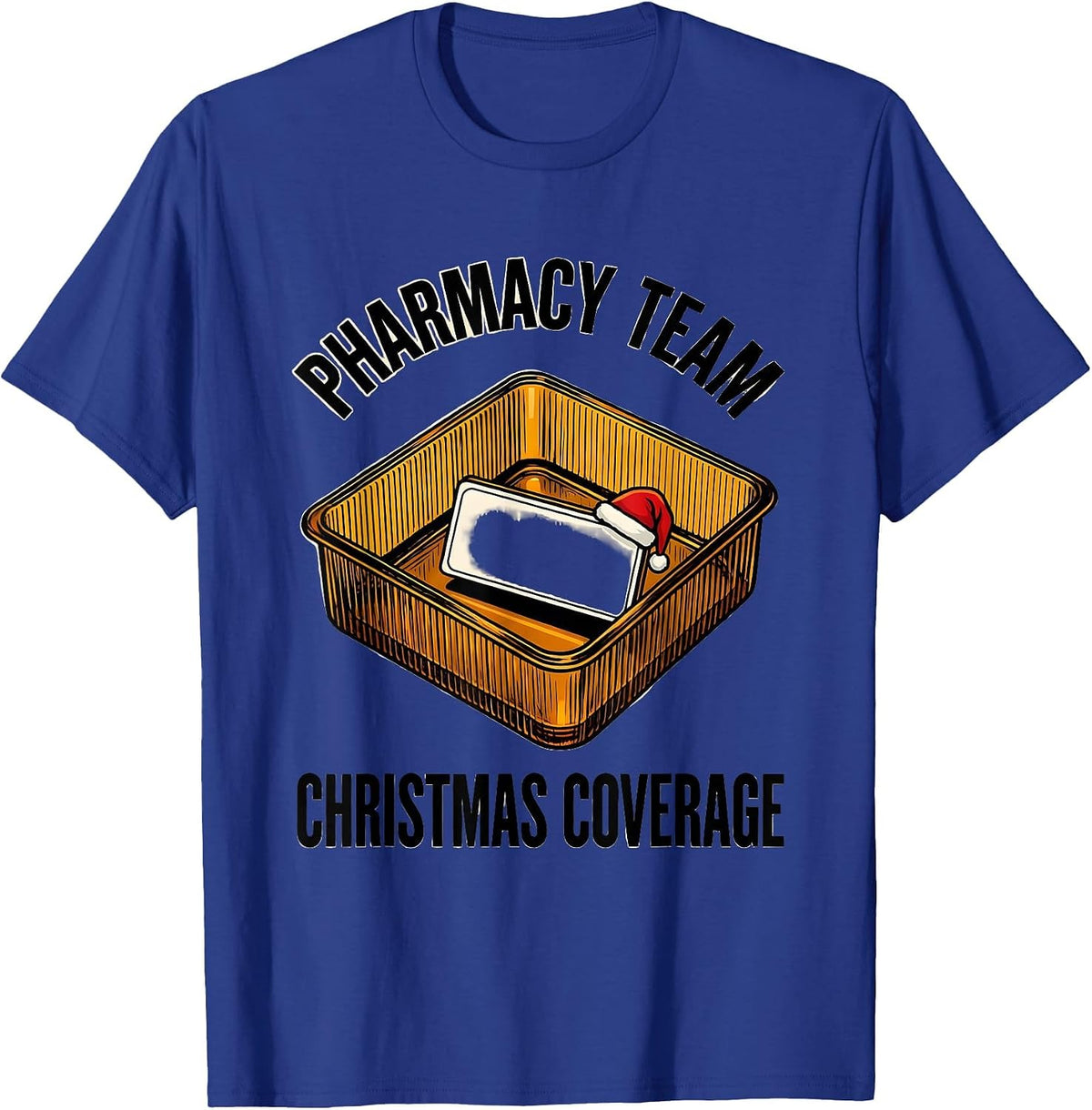 Men's Pharmacy Team Christmas Coverage Funny Pharmacist Tech T-Shirt - Royal Blue