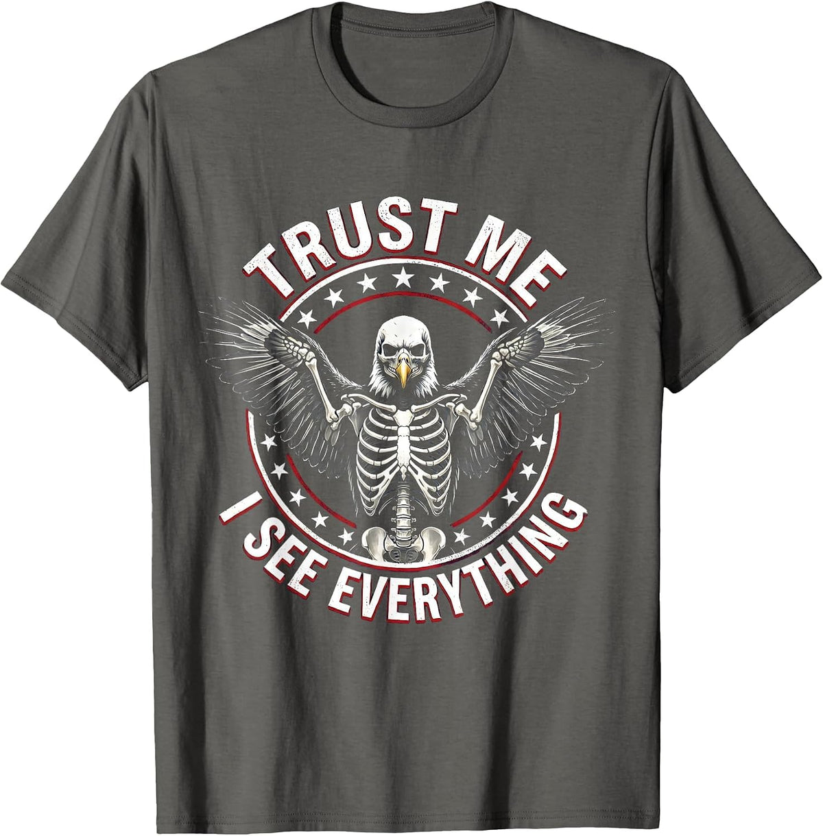 Trust Me I See Everything Radiology Design T-Shirt - Asphalt Grey