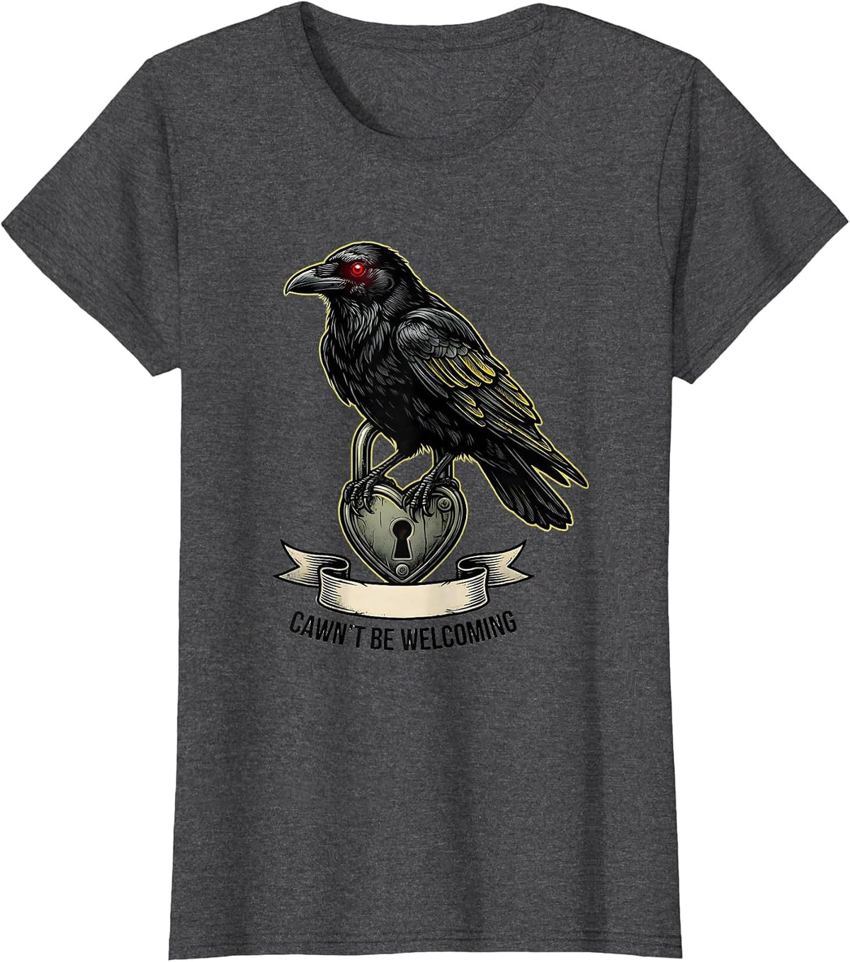 Women's Cawn't Be Welcoming Tattoo Gothic Crow Dark Humor T-Shirt - Dark Heather Grey